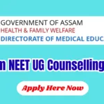 Assam NEET UG Counselling 2026 – 1st Round MBBS/BDS Admission
