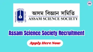 Assam Science Society Recruitment 2026 – Scientific Assistant Vacancy