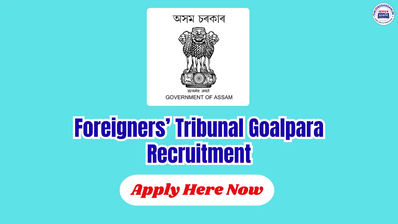 Foreignersโ Tribunal Goalpara Recruitment 2026