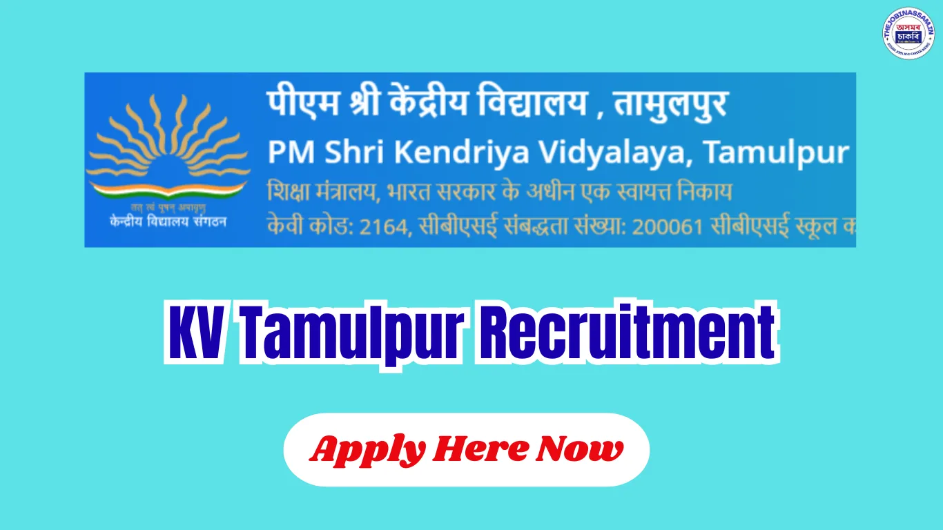 KV Tamulpur Recruitment 2026 - PGT, TGT, Computer Instructor and other posts