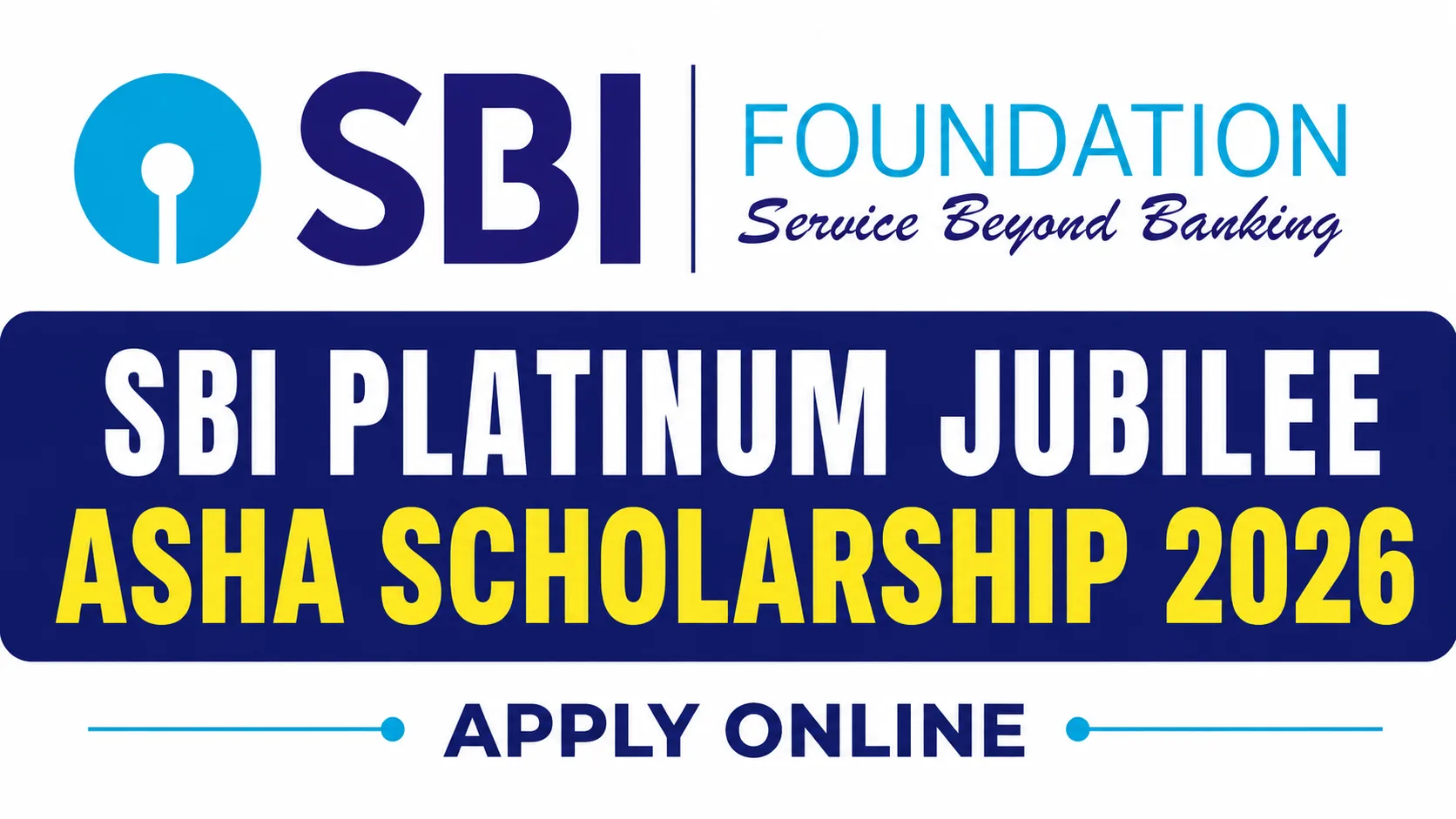 SBI Platinum Jubilee Asha Scholarship 2026 – Apply Online, Eligibility, Amount & Last Date