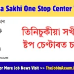 Tinsukia Sakhi One Stop Center Vacancy 2026 [05 Posts]