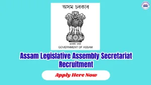 Assam Legislative Assembly Secretariat Jobs 2026 – 5 Vacancy, Apply Online