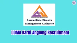 DDMA Karbi Anglong Recruitment 2026: Field Officer Vacancy, Eligibility & Apply