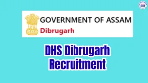 DHS Dibrugarh Recruitment 2026: Radiographer Vacancy