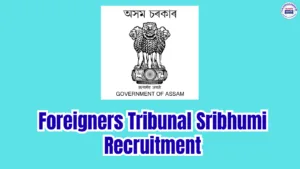 Foreigners Tribunal Sribhumi Recruitment 2026: Data Entry Operator and Copyist Posts