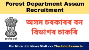 Forest Department Assam Recruitment 2026