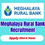 Meghalaya Rural Bank Recruitment 2026- 77 Vacancy