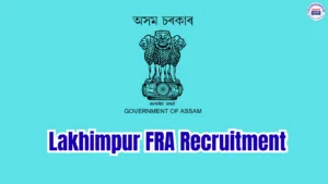 Lakhimpur FRA Recruitment 2026 – Apply for 2 Posts