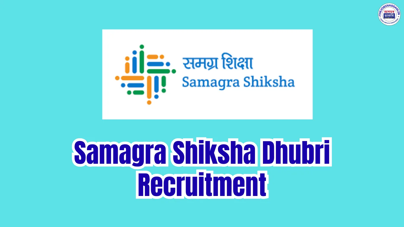 Samagra Shiksha Dhubri Recruitment 2026 – 26 Teaching & Non-Teaching Posts
