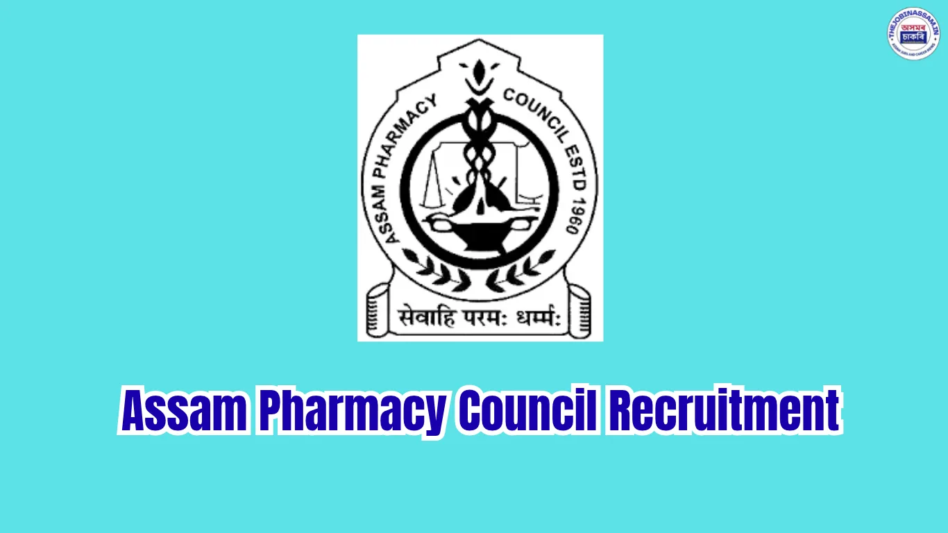 Assam Pharmacy Council Recruitment 2026: 6 Technical & Office Assistant Posts