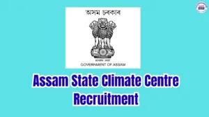 Assam State Climate Centre Recruitment 2026 – 2 Consultant Posts