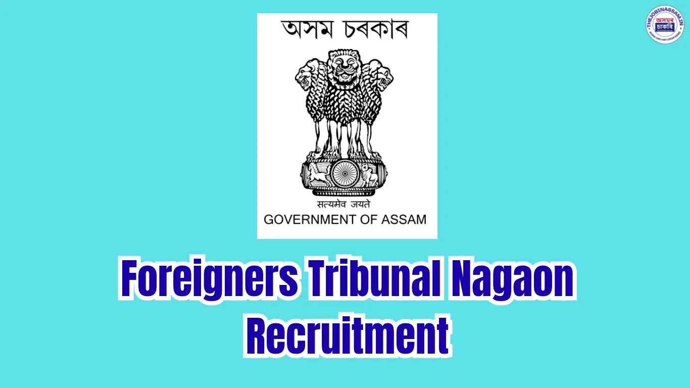 Foreigners Tribunal Nagaon Recruitment 2026 – LDA & Bench Assistant Posts, Apply Offline