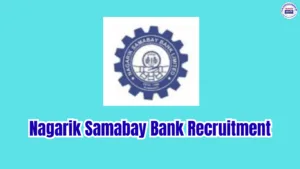 Nagarik Samabay Bank Recruitment 2026 [06 Posts]