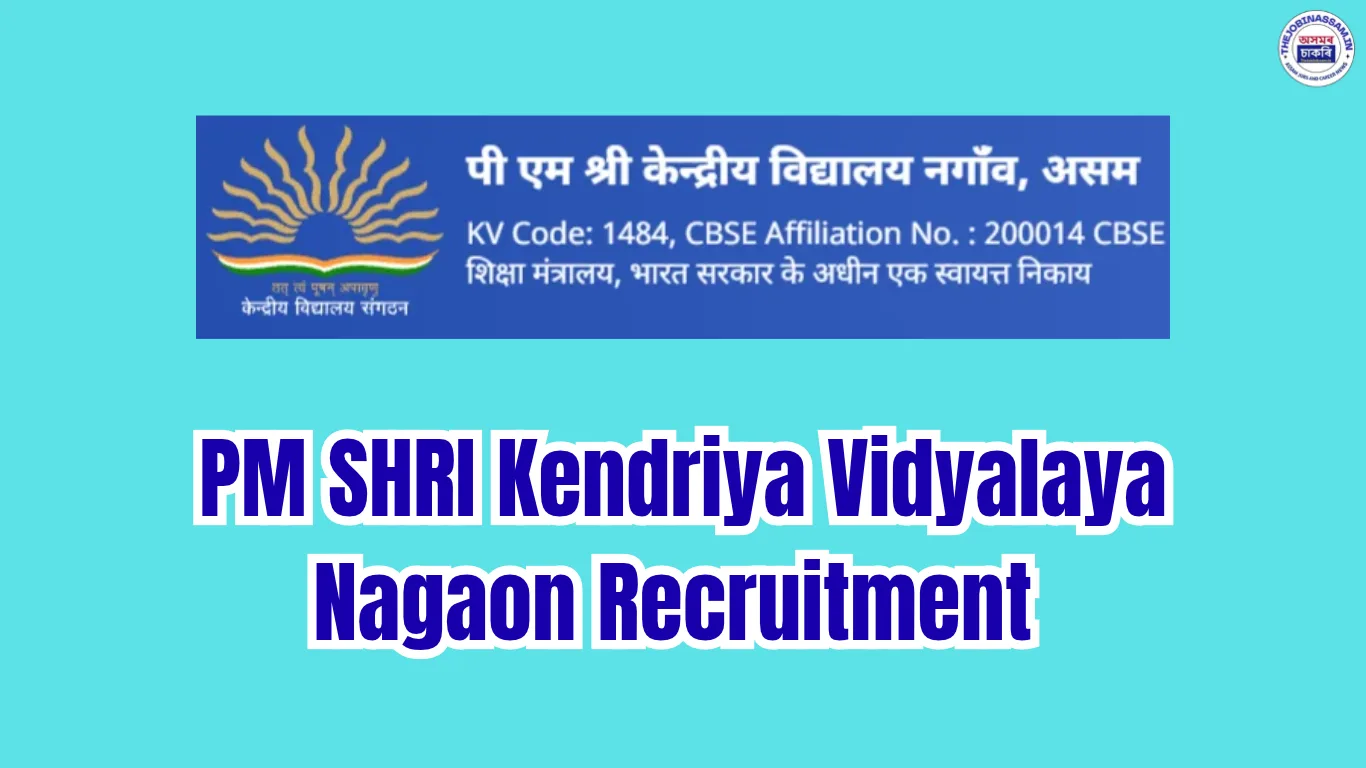 PM SHRI Kendriya Vidyalaya Nagaon Recruitment